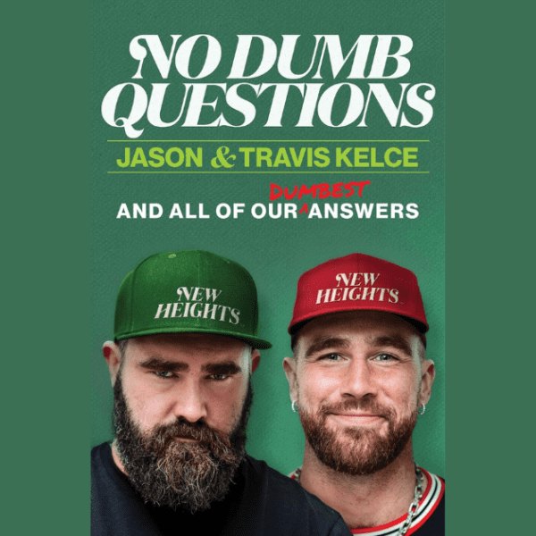 Jason and Travis Kelce Book 2026 'No Dumb Questions with Jason & Travis: And All of Our Dumbest Answers'