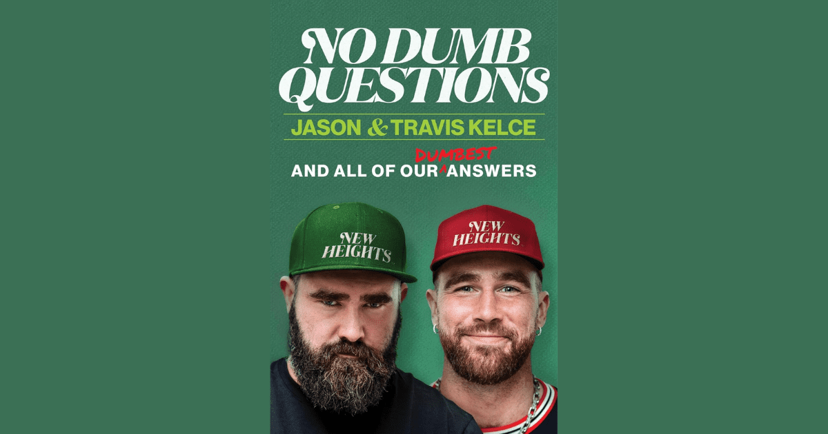 Jason and Travis Kelce Book 2026 'No Dumb Questions with Jason & Travis: And All of Our Dumbest Answers'